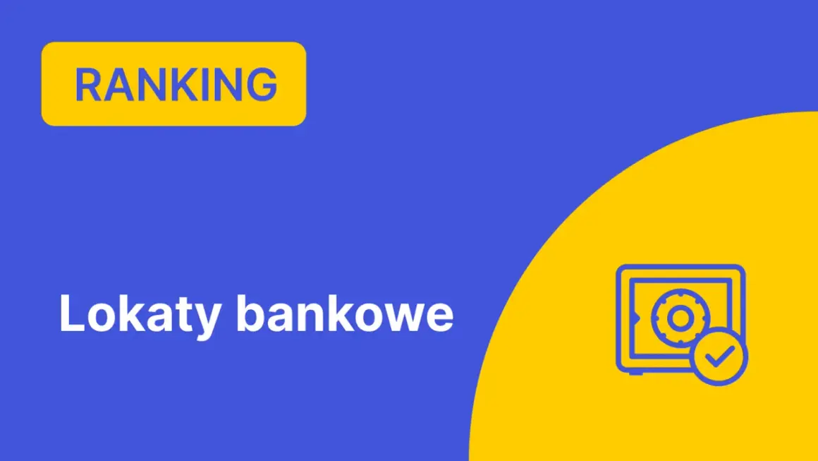 Ranking lokat bankowych: sprawdź, który bank ma najwyższe oprocentowanie lokat i bezpiecznie pomnażaj oszczędności.