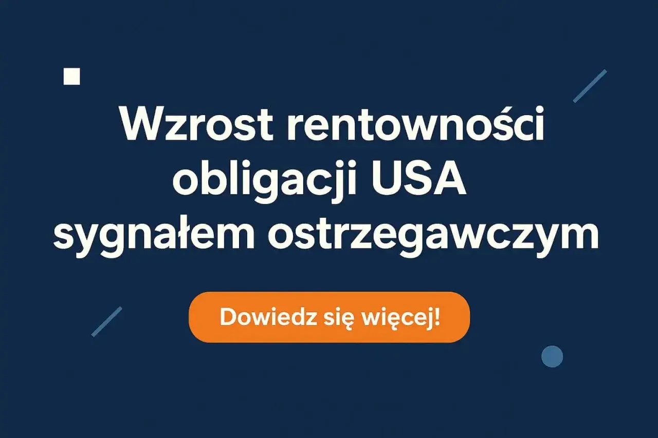 Amerykańskie obligacje skarbowe - rentowność, ryzyko i kurs